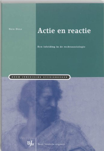 Actie en reactie een inleiding in de rechtssociologie