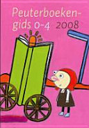 Peuterboekengids 2008 boek en jeugd 0-4 jaar : boeken voor baby's en peuters