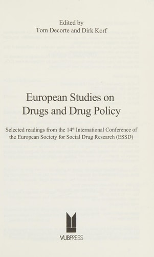 European Studies on Drugs and Drug Policy : Selected Readings from the 14th International Conference of the European Society for Social Drug Research (ESSD)