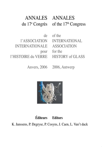 Annales du 17e Congrès de l'Association internationale pour l'histoire du verre