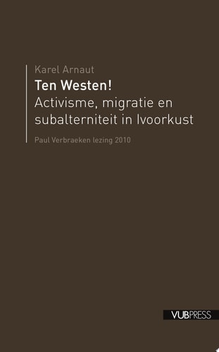 Ten Westen! Activisme, migratie en subalterniteit in Ivoorkust