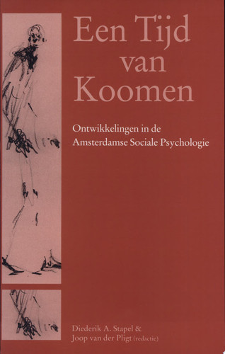 Een Tijd van Koomen Ontwikkelingen in de Amsterdamse Sociale Psychologie