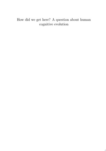 How Did We Get Here? A Question about Human Cognitive Evolution