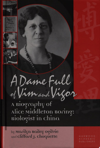 A Dame Full of Vim and Vigor A Biography of Alice Middleton Boring, Biologist in China