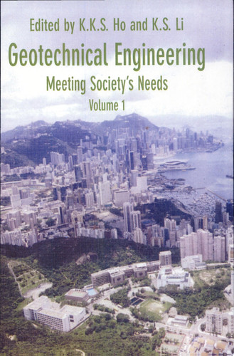 Geotechnical Engineering Meeting Society's Needs : Proceedings of the Fourteenth Southeast Asian Geotechnical Conference, Hong Kong, 10-14 December 2001