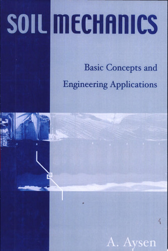 Soil Mechanics Basic Concepts and Engineering Applications