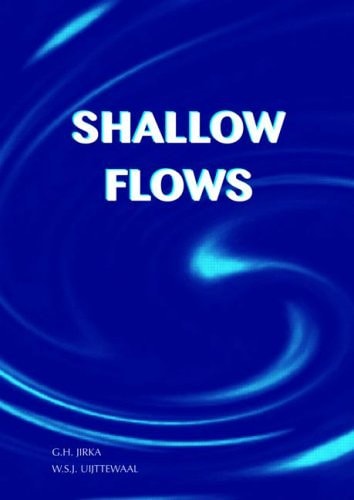 Shallow Flows Research Presented at the International Symposium on Shallow Flows, Delft, Netherlands, 2003