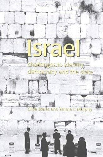 Israel Challenges to Identity, Democracy and the State