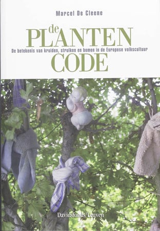 De plantencode: de betekenis van kruiden, struiken en bomen in de Europese volkscultuur