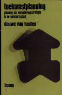 Toekomstplanning: Planning als veranderingsstrategie in de welvaartsstaat (Sociologie van de Uithof) (Dutch Edition)