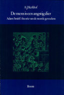 De mens is een angstig dier: Adam Smith' theorie van de morele gevoelens (Dutch Edition)