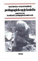 Pedagogiek op je knieën: Aspecten van kwalitatief-pedagogisch onderzoek (Dutch Edition)