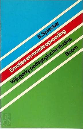 Emoties en morele opvoeding: Wijsgerig-pedagogische studies (Dutch Edition)