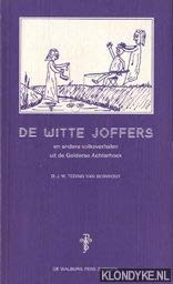 De witte joffers en andere volksverhalen uit de Gelderse Achterhoek