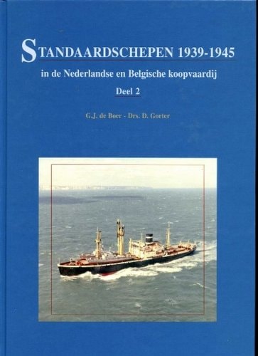 Standaardschepen 1939-1945 in de Nederlandse en Belgischekoopvaardij. Dl. 1
