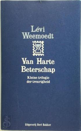 Van harte beterschap: Kleine trilogie der treurigheid (Dutch Edition)