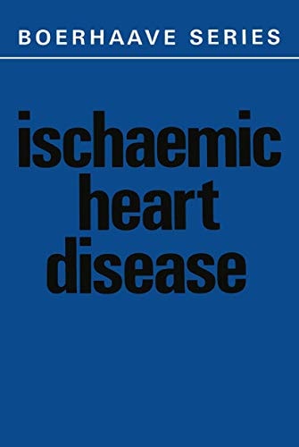 Ischaemic Heart Disease (Boerhaave Series for Postgraduate Medical Education)