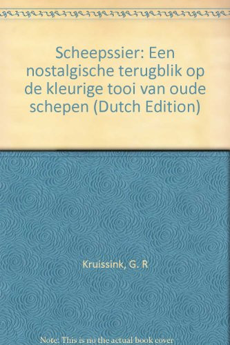 Scheepssier een nostalgische terugblik op de kleurige tooi van oude schepen