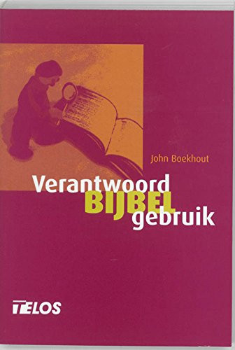 Verantwoord Bijbel gebruik