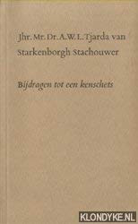 Jhr. Mr. Dr. A.W.L. Tjarda van Starkenborgh Stachouwer: Bijdragen tot een kenschets (Dutch Edition)