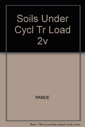 Soils Under Cyclic and Transient Loading: 2 Volumes