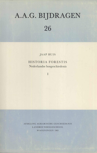 Historia Forestis: Nederlandse Bosgeschiedenis (2 Vols.) (Hes Studia Historica) (Dutch Edition)