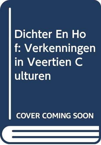 Dichter En Hof: Verkenningen in Veertien Culturen (Dutch Edition)