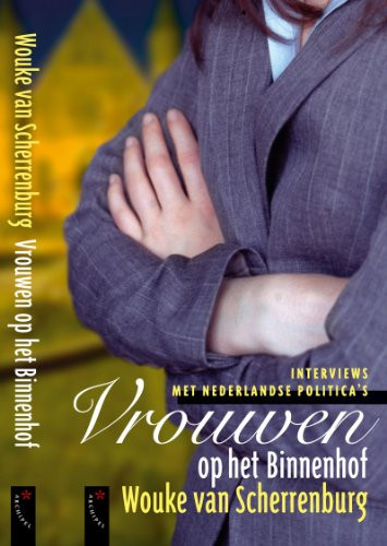 Vrouwen op het Binnenhof interviews met Nederlandse politica's