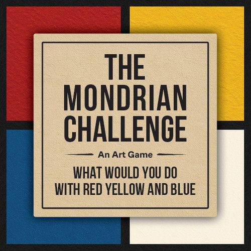 The Mondrian Challenge What Would You Do with Red, Yellow and Blue?
