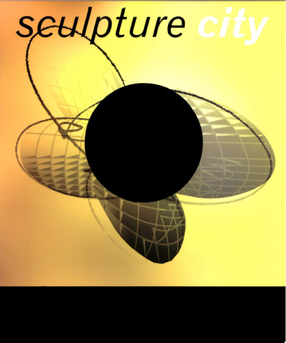 Sculpture City The Electronic Fusion of Art & Architecture