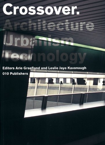 Crossover: Architecture, Urbanism, Technology