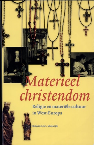 Materieel christendom religie en materiële cultuur in West-Europa