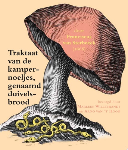 Traktaat van de kampernoeljes, genaamd duivelsbrood door Franciscus van Sterbeeck (1668) een paddenstoelentraktaat uit de zeventiende eeuw