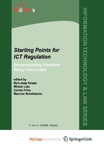 Starting Points for ICT Regulation Deconstructing Prevalent Policy One-liners
