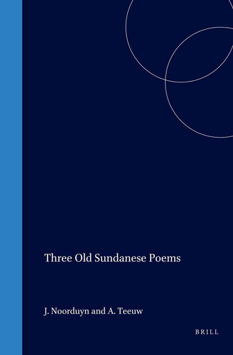 Three Old Sundanese Poems (Biblioteca Indonesica)