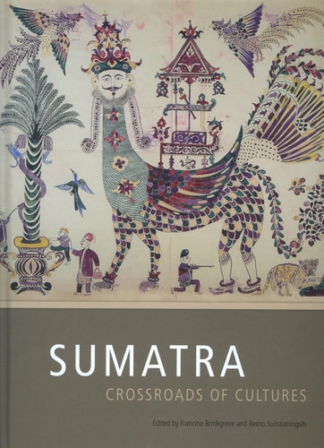 Sumatra Crossroads of Cultures