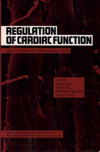 Regulation of Cardiac Function: Molecular, Cellular and Pathophysiological Aspects