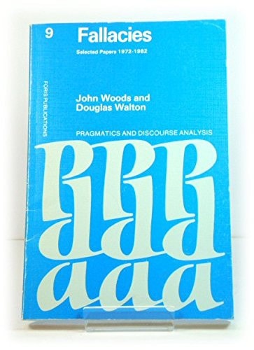 Fallacies: Selected Papers 1972-1982