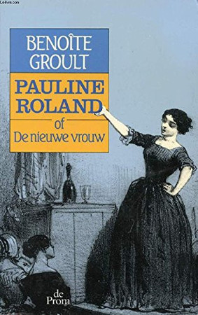 Pauline roland de nieuwe vrouw
