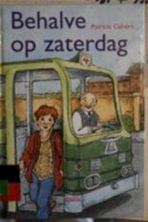 Behalve op zaterdag