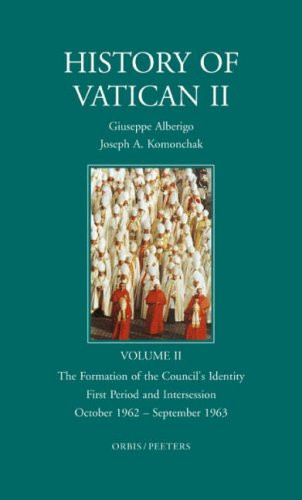 History of Vatican II First Period and Intersession : October 1962 - September 1963. The formation of the council's identity. Vol. II