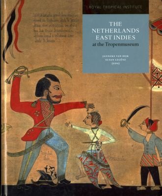 The Netherlands East Indies At The Tropenmuseum: A Colonial History