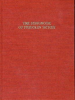 The Songbook of Fridolin Sicher: Around 1515: Sankt Gallen, Stiftsbibliothek Cod. Sang. 461