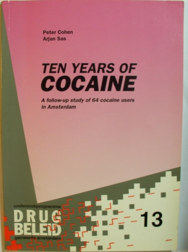 Ten Years of Cocaine A Follow-up Study of 64 Cocaine Users in Amsterdam
