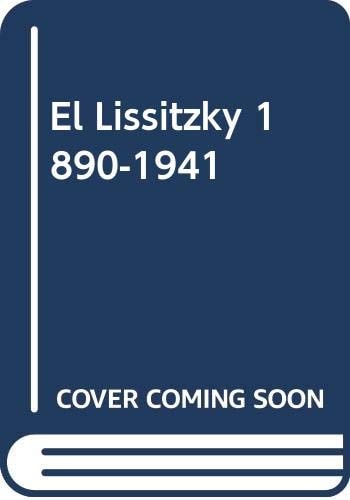 El Lissitzky, 1890-1941
