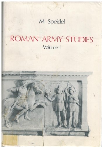 Roman Army Studies, Volume 1