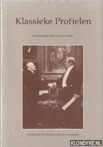 Klassieke profielen: Een collectie essays over classici-literatoren uit de moderne Nederlandse letterkunde met een bloemlezing uit hun werk (Dutch Edition)