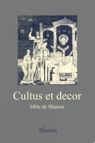 Cultus et decor liturgie en architectuur in laatantiek en middeleeuws Rome : Basilica Salvatoris, Sanctae Mariae, Sancti Petri