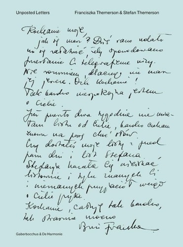 Unposted Letters: Correspondence, Diaries, Drawings, Documents 1940-1942