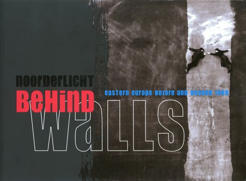 Behind Walls Eastern Europe Before and Beyond 1989